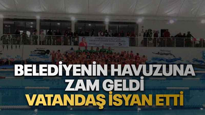 Belediyenin havuzuna zam geldi, vatandaş isyan etti